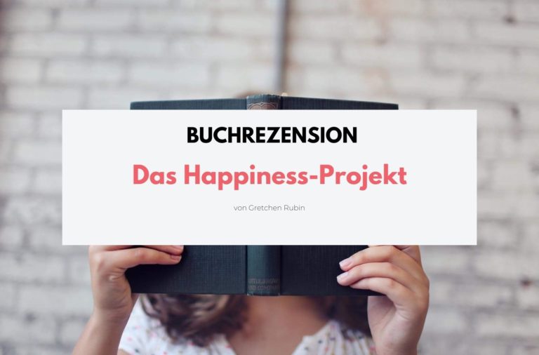 Das Happiness-Projekt-Gretchen Rubin