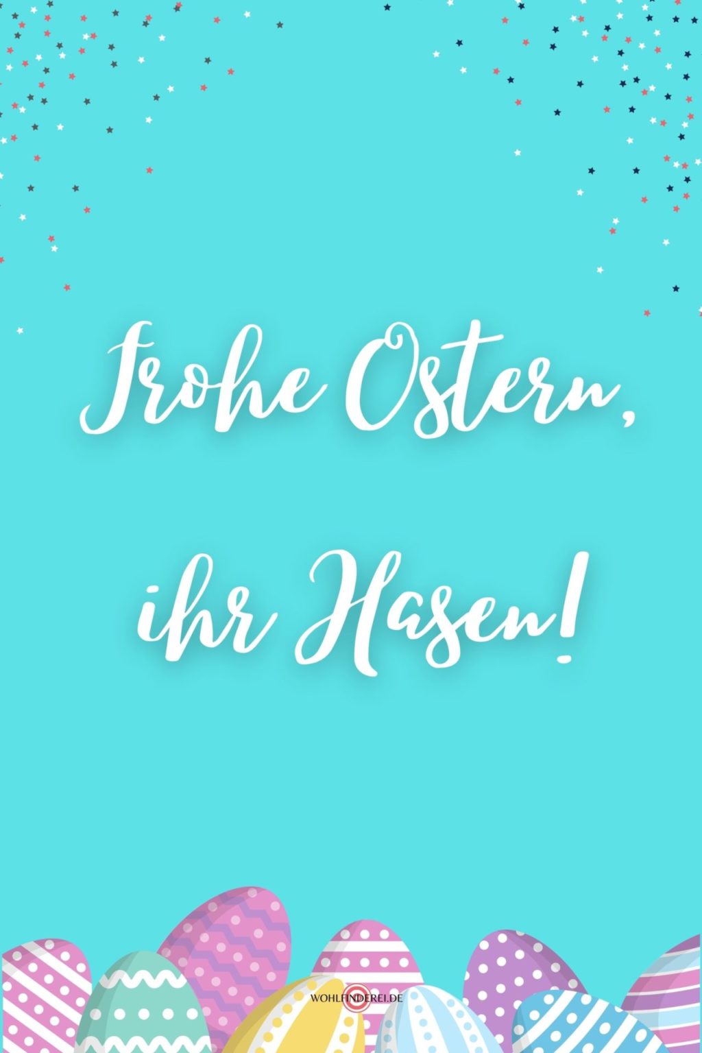 Frohe Ostern! Die Beliebtesten Ostergre 2022 - Wohlfinderei